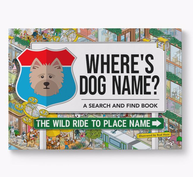 Personalised Cairn Terrier Book: Where's Dog Name? Volume 3
